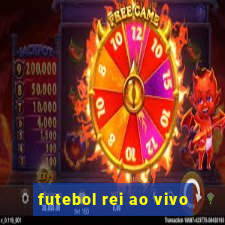 futebol rei ao vivo